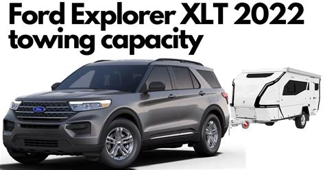 What Is The 2022 Ford Explorer Towing Capacity Best Crossover To Tow