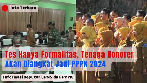 Tes Hanya Formalitas Tenaga Honorer Akan Diangkat Jadi Pppk