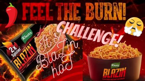 Knorr Blazin 2X Spicy Noodles Chellenge Fail Blazin Challenge