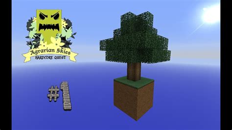 Minecraft Agrarian Skies Mod Pack Hardcore Skyblock Part 1 Start