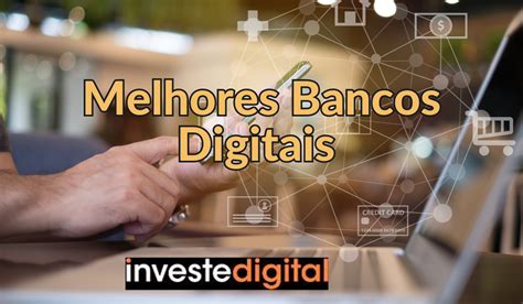 Melhores Bancos Digitais Em 2024 Guia Completo Para Escolher O Ideal