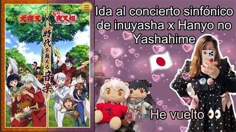 Te Cuanto Mi Experiencia Al Concierto Sinf Nico De Inuyasha X Hanyo No