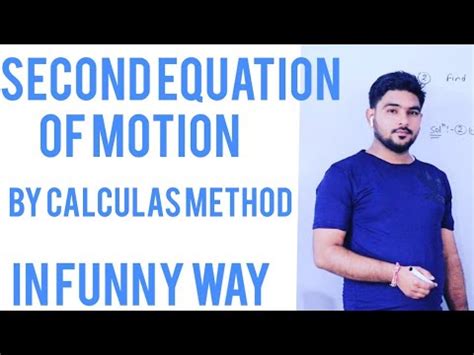 Derivation Of Second Equation Of Motion By Calculas Or Integral Method