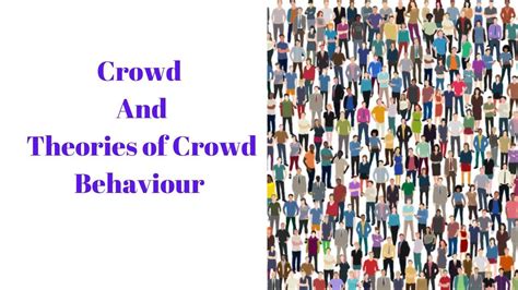 Crowd And Theories Of Crowd Behaviour Youtube