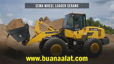 Harga Sewa Wheel Loader Serang November 2024 Buana Alat