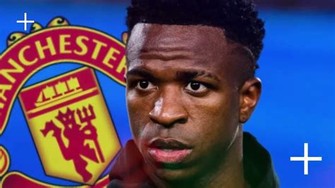 Confirmed Vinicius Jr Agreed To Transfer Man United Move MANCHESTER