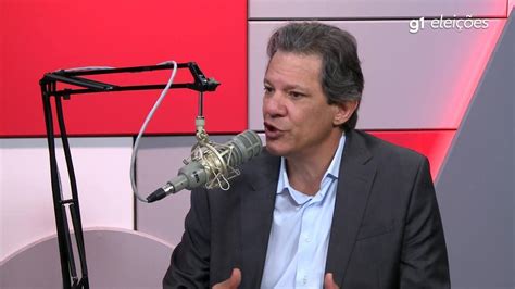 V Deo Veja A Ntegra Da Entrevista De Fernando Haddad Pt Ao G S O