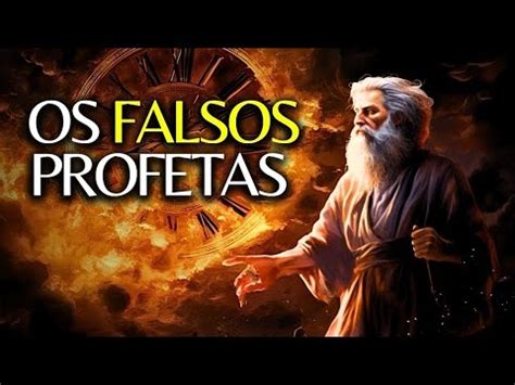 Os Falsos Profetas Dos Ltimos Tempos Veja O Que Eles Fazem Nas