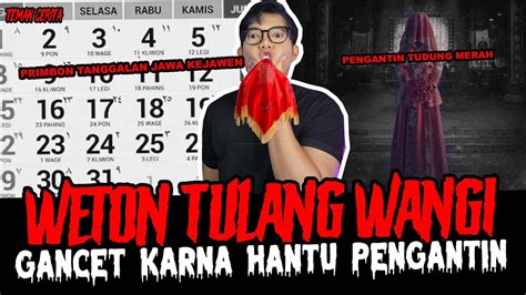 PRIMBON JAWA WETON TULANG WANGI TC YouTube