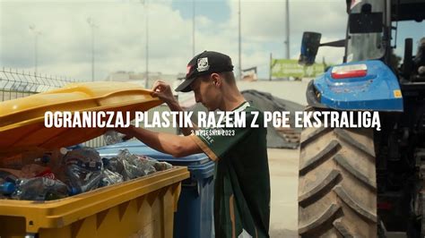 Ograniczaj plastik razem z PGE Ekstraligą YouTube