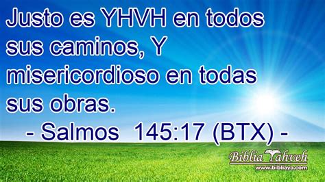 Salmos 145 17 BTX Justo Es YHVH En Todos Sus Caminos Y Miser