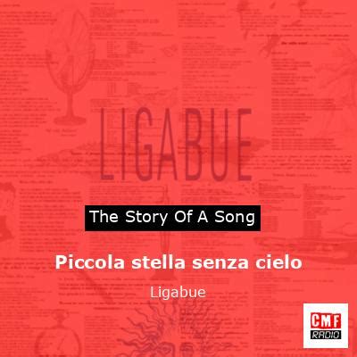 The Story And Meaning Of The Song Piccola Stella Senza Cielo Ligabue