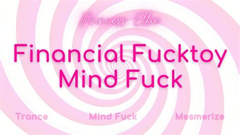 Financial Fucktoy Mind Fuck Minutes Of Trance Mind Fuck Mesmerize Brit Brat Ellie