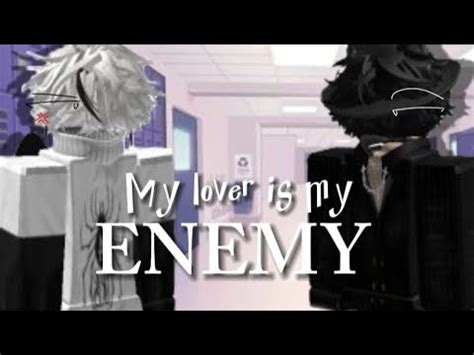 My Lover Is My Enemy Roblox Story Gay Part Youtube