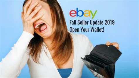 Ebay Fall Seller Update Open Your Wallet I Love To Be Selling