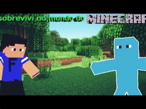 Sobrevivendo No Mundo Do Minecraft Youtube