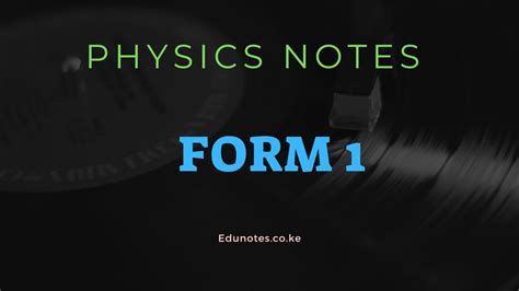 Physics Notes Form 1 EDU NOTES