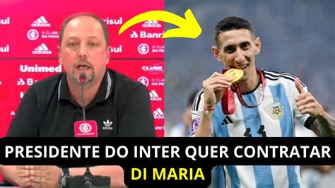 Di Maria Vai Jogar No Internacional Veja O Que O Presidente