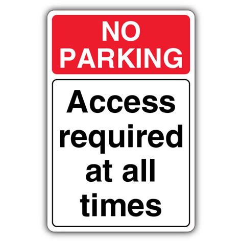 No Parking Access Required At All Times Access Required No Parking