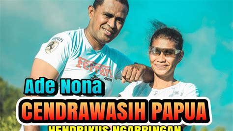 Lagu Reggae Terbaru ADE NONA CENDERAWASIH PAPUA Hendrikus