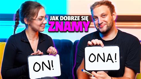 Jak Dobrze Si Znamy Z Dziewczyn Youtube