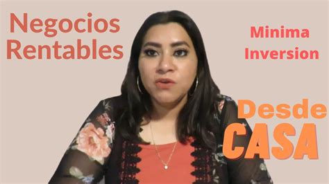 Ideas De Negocios Rentables Desde Casa Y Con Minima Inversion Youtube