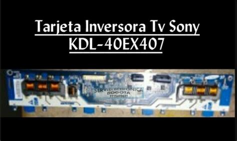 Tarjeta Inversora Tv Sony Kdl 40ex407 Mercado Libre