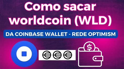 COMO SACAR WORLDCOIN DA COINBASE WALLET PARA BINANCE YouTube