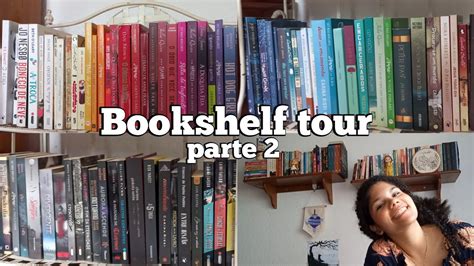 Bookshelf Tour Parte 2 Hanna Rezende Youtube