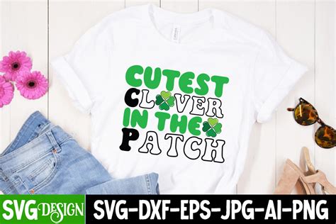 Cutest Clover In The Patch T Shirt Design Cutest Clover In The Patch