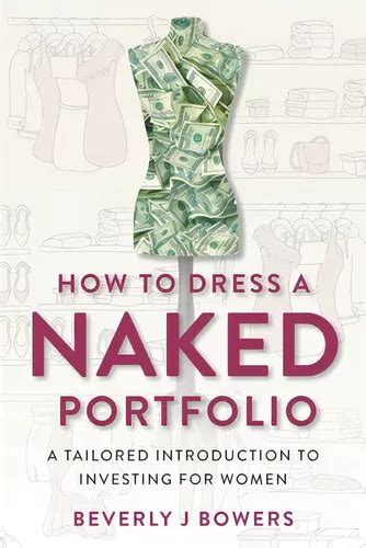 How To Dress A Naked Portfolio A Tailored Introduction To Investing