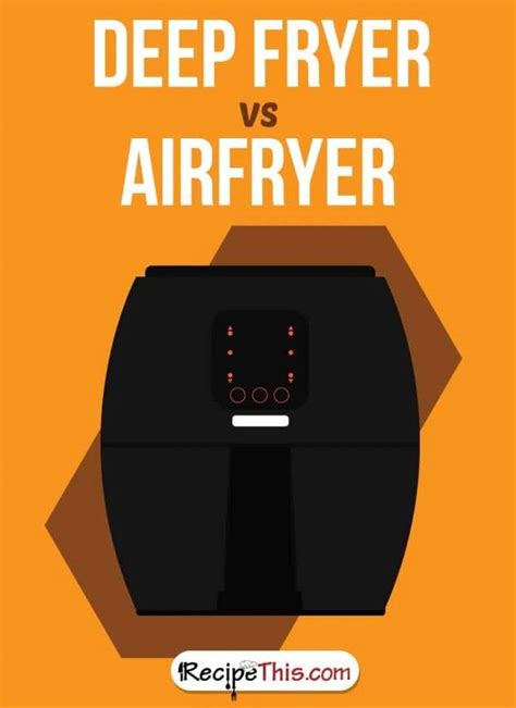 Deep Fryer Vs Airfryer Recipe This