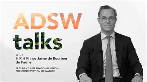 ADSW Talks E15 HRH Prince Jaime De Bourbon De Parme YouTube