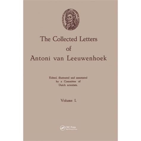 The Collected Letters Of Antoni Van Leeuwenhoek Volume