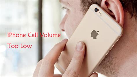 Solved Best Fixes For Iphone Call Volume Low