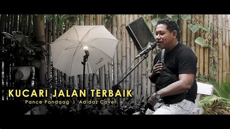 KUCARI JALAN TERBAIK PANCE PONDAAG ADIDAZ COVER TERBARU 2024