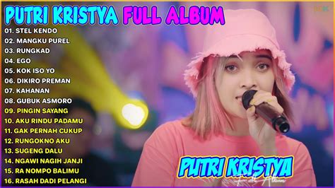 PUTRI KRISTYA FULL ALBUM TERBARU TERPOPULER 2023 STEL KENDO