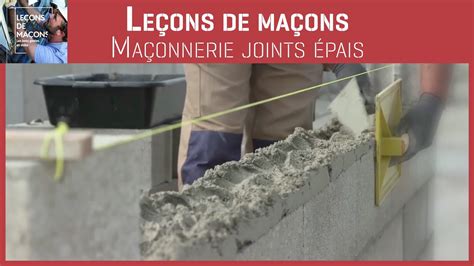 Les bons gestes en maçonnerie Maçonnerie joints épais YouTube