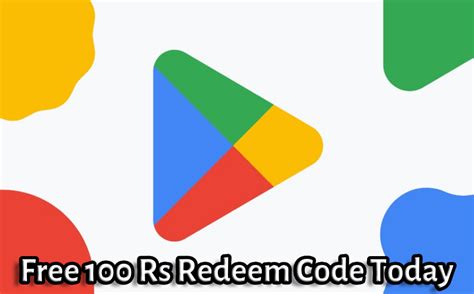 Free 100 Rs Redeem Code Today Free Play Store Gift Card One Funda