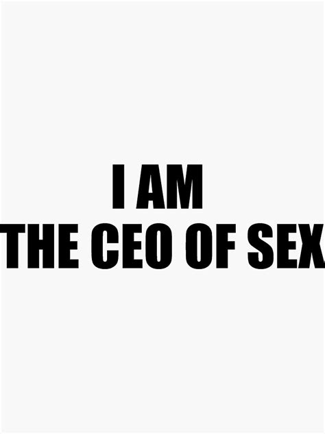 Ceo Of Sex Sticker For Sale By Wackman Redbubble