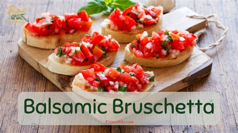 Balsamic Bruschetta Recipe Primo Oils And Vinegars