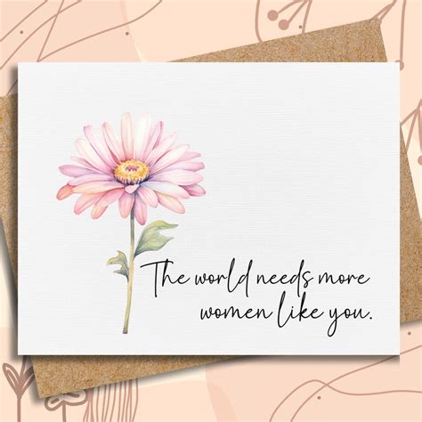 The World Needs More Women Like You Feminism Card Encouragement