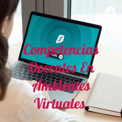 Competencias Docentes En Ambientes Virtuales A Podcast On Spotify For