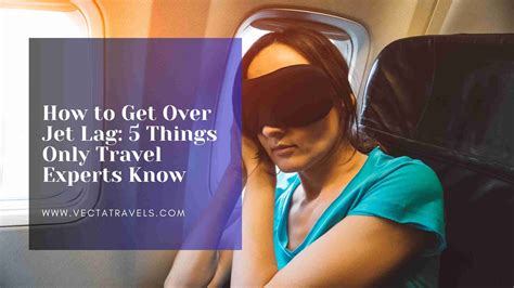 How To Get Over Jet Lag Things Only Travel Experts Know