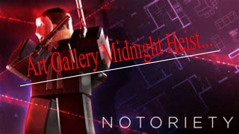 Notoriety Stealth Art Gallery Beginner Heist Solo Youtube