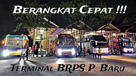 Suasana Sepi Sempati Star Berangkat Cepat Putra Pelangi Jalan Unit