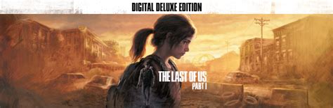 The Last Of Us™ Part I Digital Deluxe Edition On Steam