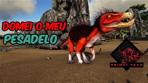 ARK PRIMAL FEAR 15 Domei O DINO Mais ODIADO Do ARK YouTube