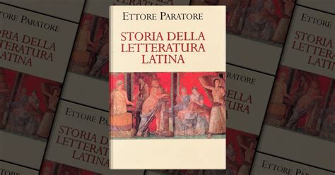 Storia Della Letteratura Latina By Ettore Paratore Mondolibri Su Licenza Rcs Hardcover Anobii