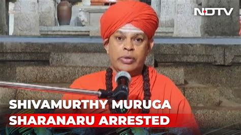 Karnataka Seer Shivamurthy Sharanaru Charged With Sex Abuse Arrested